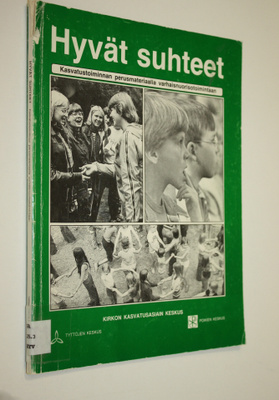 Salli ym. (toim.) Kivimäki : Hyvät suhteet : kasvatustoim...