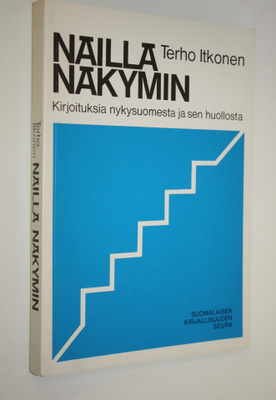 Terho Itkonen : Näillä näkymin : kirjoituksia nykysuomest...