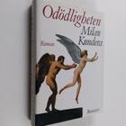 Milan Kundera : Odödligheten : roman - pikkukuva 1