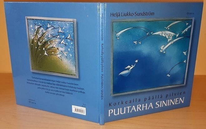Heljä Liukko-Sundström : Korkealla päällä pilvien puutarha