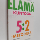 Emma Cook : Elämä kuntoon 5:2-metodilla : eli kuinka vall... - pikkukuva 1