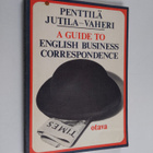 Erkki Penttilä : A guide to English business correspondence - pikkukuva 1