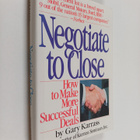 Gary Karrass : Negotiate to close : how to make more succ... - pikkukuva 1