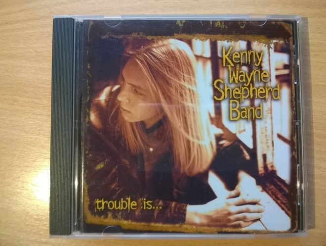 Kenny Wayne Shepherd - Trouble Is CD