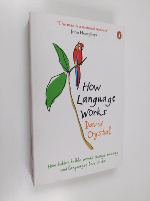 David Crystal : How language works
