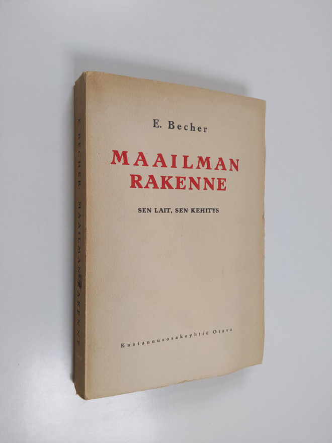 E. Becher : Maailman rakenne : sen lait, sen kehitys