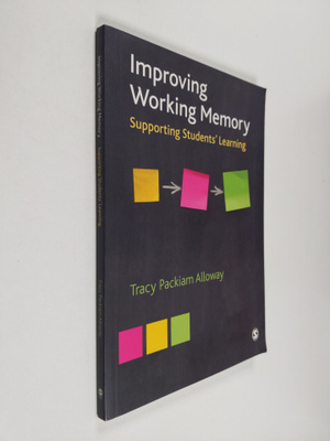 Tracy Packiam Alloway : Improving working memory : suppor...