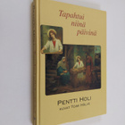 Pentti Holi : Tapahtui niinä päivinä (signeerattu) - pikkukuva 1