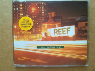 Reef - I´ve Got Something To Say CDS