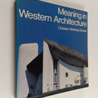 Christian Norberg-Schulz : Meaning in western architecture - pikkukuva 1
