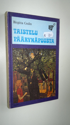 Birgitta Gedin : Taistelu päärynäpuusta