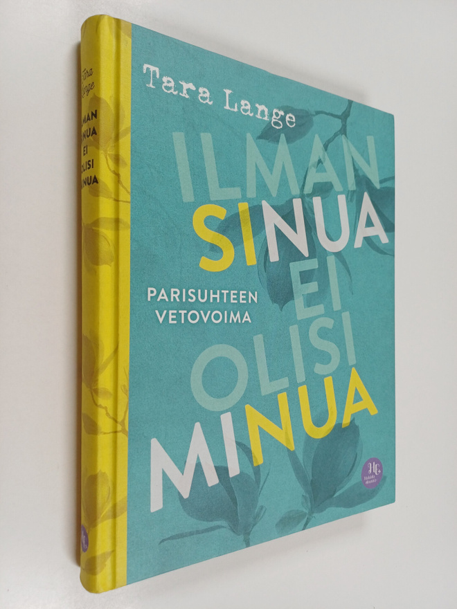 Tara Lange : Ilman sinua ei olisi minua : parisuhteen vet...
