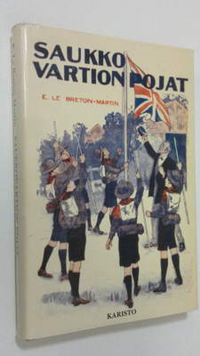 E Le Breton-Martin : Saukko-vartion pojat