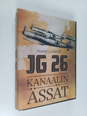 Donald L. Caldwell : JG 26 : Kanaalin ässät