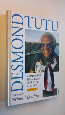 Desmond Tutu : Kampen för Sydafrikas befrielse 1976-1994