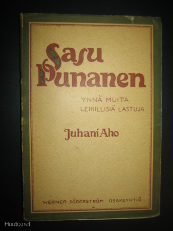 Sasu punanen ja muita lastuja / Juhani Aho.