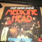 MEDICINE HEAD - SLIP AND SLIDE / CAJUN KICK EX-/EX- 7'' - pikkukuva 2
