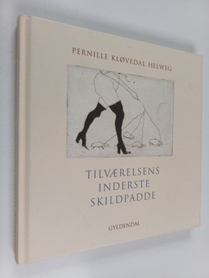 Pernille Klovedal Helweg : Tilvaerelsens inderste skildpadde