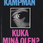 Reima Kampman: Kuka minä olen? - pikkukuva 1