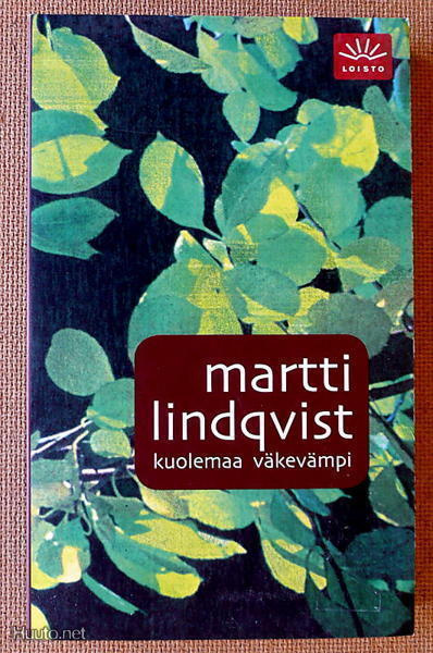 Martti Lindqvist: Kuolemaa väkevämpi (pokkari)