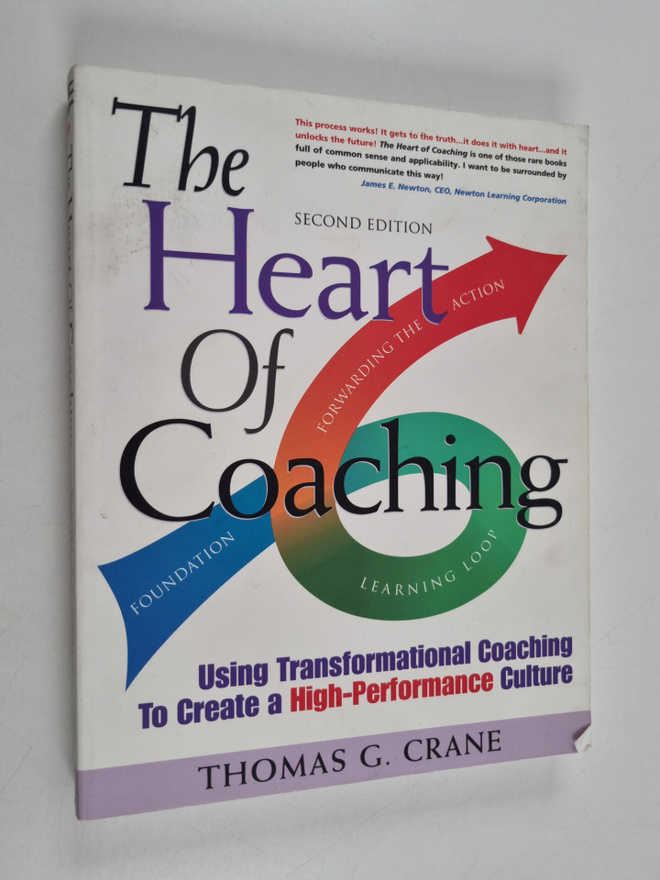 Thomas Gaylord Crane ym. : The Heart of Coaching - Using ...