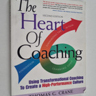 Thomas Gaylord Crane ym. : The Heart of Coaching - Using ... - pikkukuva 1