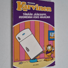 Jim Davis : Karvinen : tänään jääkaappi, huomenna koko ma... - pikkukuva 1