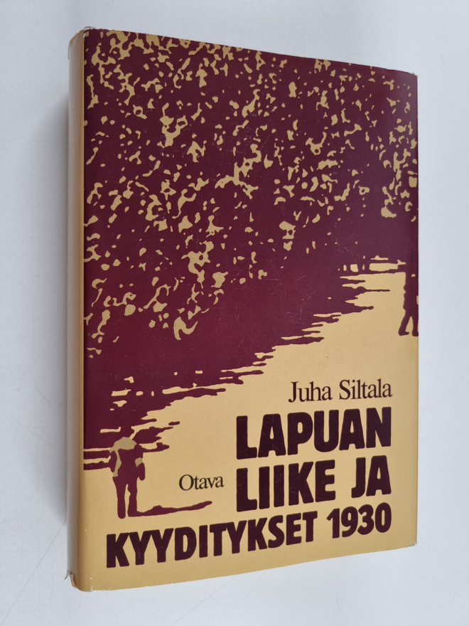 Juha Siltala : Lapuan liike ja kyyditykset 1930
