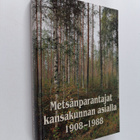 Kaino Tuokko : Metsänparantajat kansakunnan asialla 1908-... - pikkukuva 1