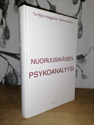Nuoruusikäisen psykoanalyysi - Hägglund & Hyttinen 1.p.