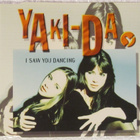 Yaki-Da • I Saw You Dancing CD Maxi-Single - pikkukuva 1