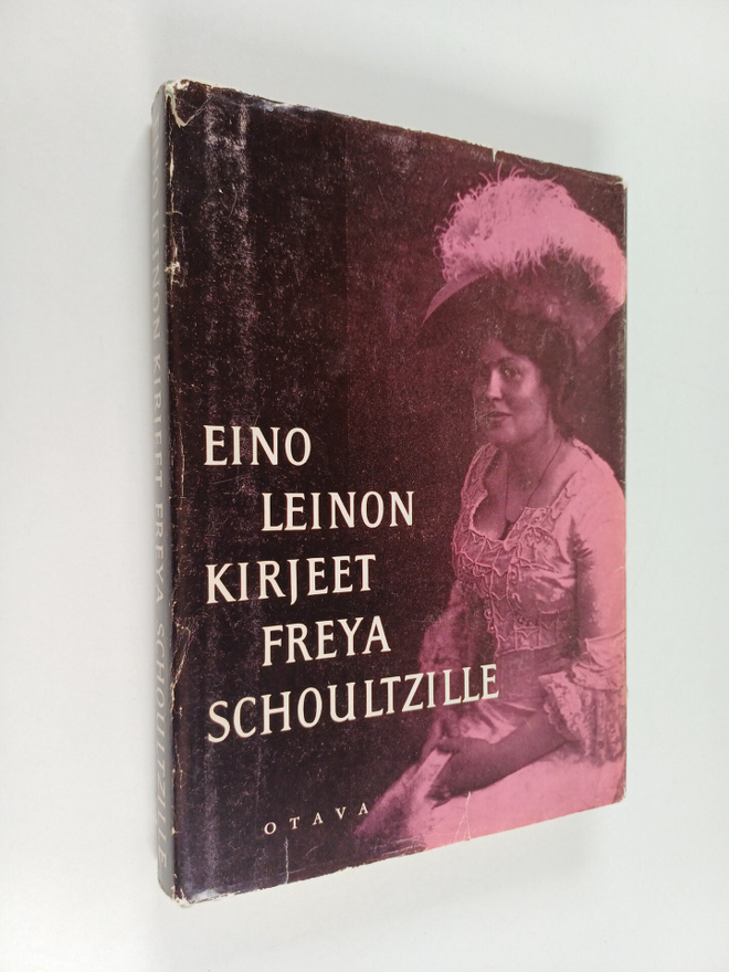 Eino Leino : Kirjeet Freya Schoultzille ja omaisille