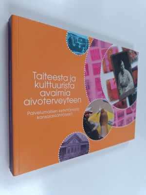 Taiteesta ja kulttuurista avaimia aivoterveyteen : palvel...