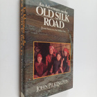 John Pilkington : An Adventure on the Old Silk Road - Fro... - pikkukuva 1