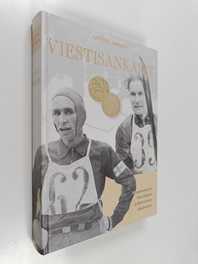 Antti O. Arponen : Viestisankarit : olympiavoittajien Kal...