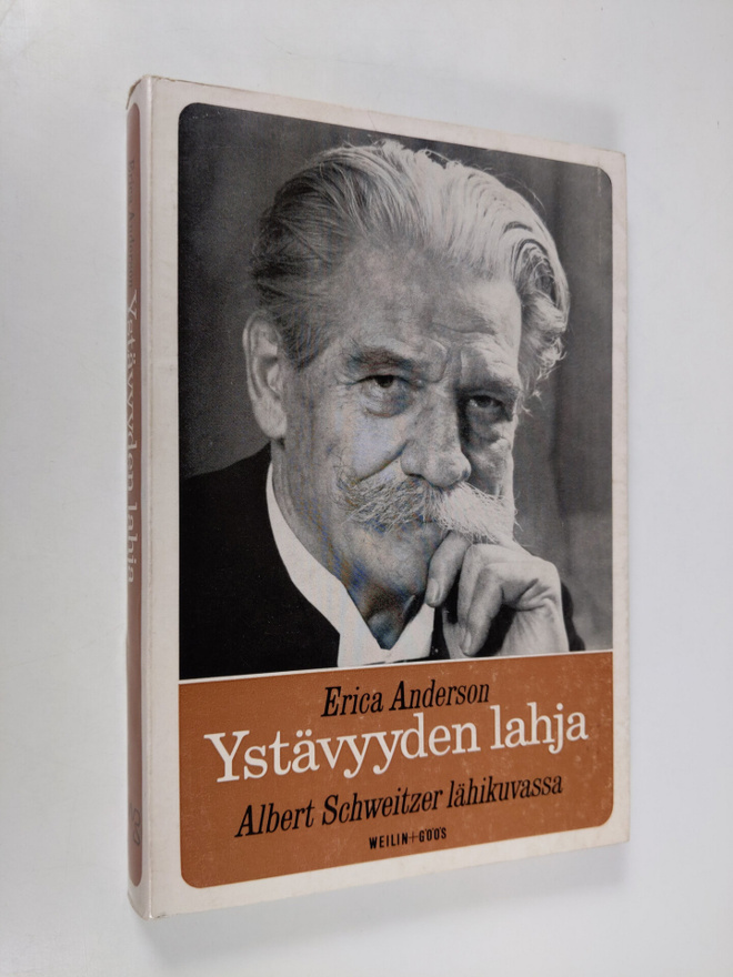 Erica Anderson : Ystävyyden lahja : Albert Schweitzer läh...