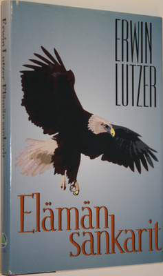 Erwin W. Lutzer : Elämän sankarit
