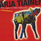Arja Tiainen: Tää tojota ei lähe liikkeelle - pikkukuva 1