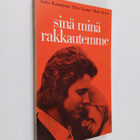 Aatto Kuusniemi : Sinä, minä, rakkautemme : keskustelua s... - pikkukuva 1