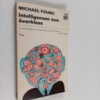 Michael Young : Intelligensen som överklass : meritokrati... - pikkukuva 1