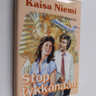 Kaisa Niemi : Stop tykkänään - pikkukuva 1