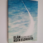 Rauno Meriö : Elän kuin elokuuta - pikkukuva 1