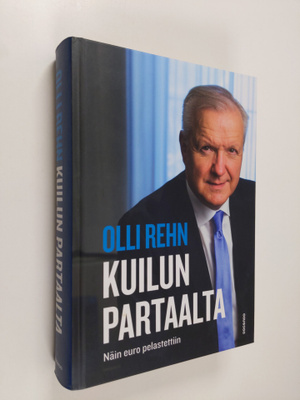 Olli Rehn : Kuilun partaalta : näin euro pelastettiin (te...