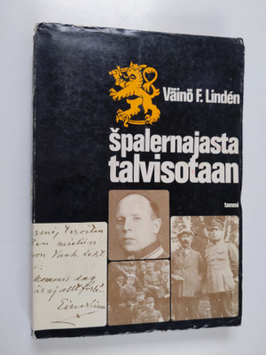 Väinö F. Linden : Spalernajasta talvisotaan : Sotilaslääk...