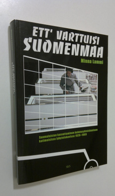Minna Lammi : Ett' varttuisi Suomenmaa : suomalaisten kas...