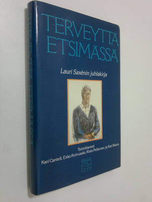 Kari (toim.) Cantell : Terveyttä etsimässä : juhlakirja p...