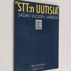 Terhi Rantanen : STT:n uutisia sadan vuoden varrelta - pikkukuva 1