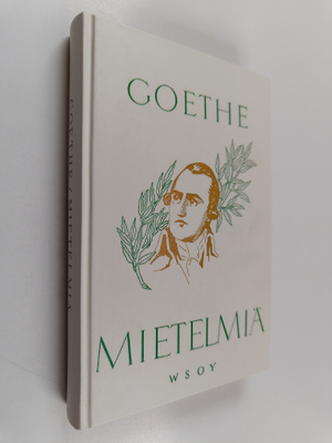 Johann Wolfgang von Goethe : Mietelmiä