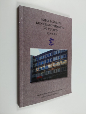 Päijät-Hämeen kiinteistöyhdistys 70 vuotta 1939-2009