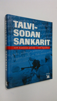 Seppo Porvali : Talvisodan sankarit : 105 kunnian päivää ...